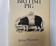 A History of the British Pig (1986 Signed copy) - Farm Animal History Book - Agricultural History Book