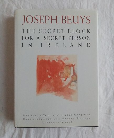 Joseph Beuys (1988 Hardback) - The Secret Block for a Secret Person In Ireland - Modern Art Book
