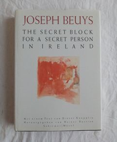 Joseph Beuys (1988 Hardback) - The Secret Block for a Secret Person In Ireland - Modern Art Book