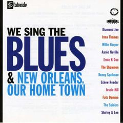 We Sing The Blues / New Orleans, Our Home Town CD