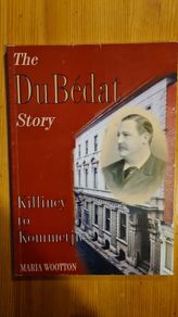 The Du Bedat Story. Killiney To Kommetjie By Maria Wootton. Large Volume Book In Very Good Condition.