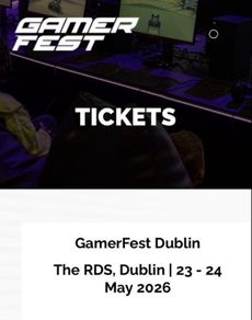 Gamerfest Tickets RDS Dublin x 6