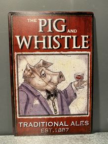 The Pig and Whistle Tin Metal sign
