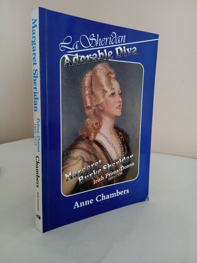 La Sheridan Adorable Diva: Margaret Burke Sheridan Irish Prima-Donna 1889-1958 by Anne Chambers (RB388)