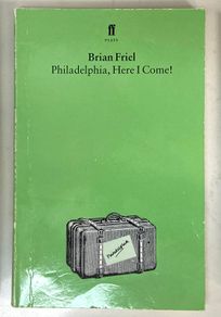Philadelphia, Here I Come by Brian Friel