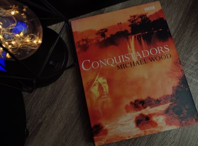 Conquistadors ! by Michael Wood ! History Book ! Hardcover ! 2000 ! by BBC Books !