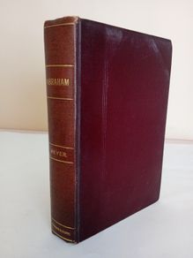 Abraham: Or, the Obedience of Faith by F. B. Meyer (GT83)