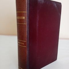 Abraham: Or, the Obedience of Faith by F. B. Meyer (GT83)