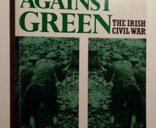 Green Against Green The Irish Civil War - Irish History Book