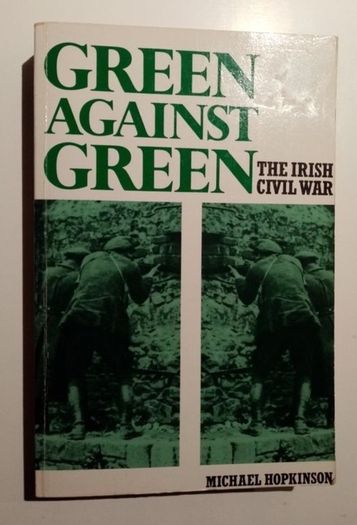 Green Against Green The Irish Civil War - Irish History Book