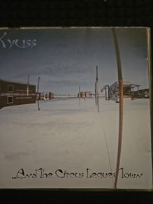 Kyuss - ...End The Circus Leaves Town.