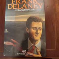My Dark  Rosaleen  By Frank Delaney.  First Edition Hardback With Dustjacket In Good Condition.