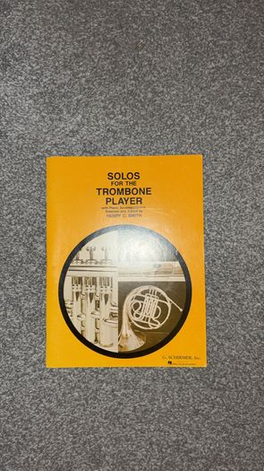Solos for the Trombone Player by Henry C Smith