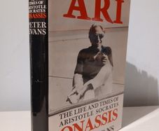 Ari - The Life and Times of Aristotle Socrates Onassis by Peter Evans