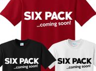 main image for ad Six Pack Coming Soon T-shirt tee top shirt