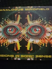 Analogue Mindfield - Visions In Sonic Sense.