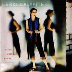 Free Postage! Nanci Griffith. Clock without hands. CD.