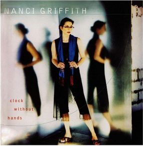 Free Postage! Nanci Griffith. Clock without hands. CD.
