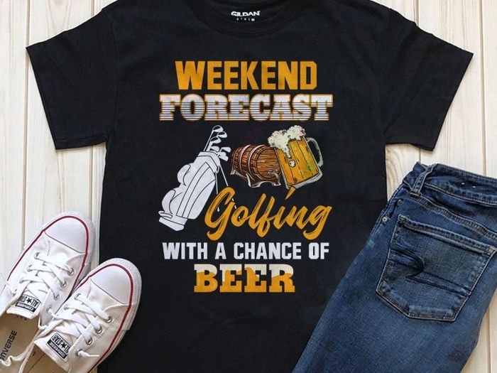 Weekend forecast golfing with a chance of beer t-shirt