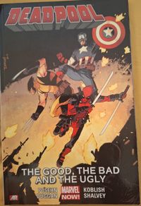 Deadpool. The good, the bad and the ugly.