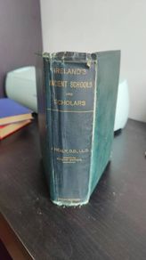 INSULA SANCTORUM ET DOCTORUM Or, Ireland's Ancient Schools and Scholars Healy, John The Most Rev. Published by Sealy, Bryers & Walker, Dublin, 2nd Edition