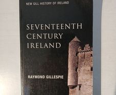 Seventeenth Century Ireland by Raymond Gillespie