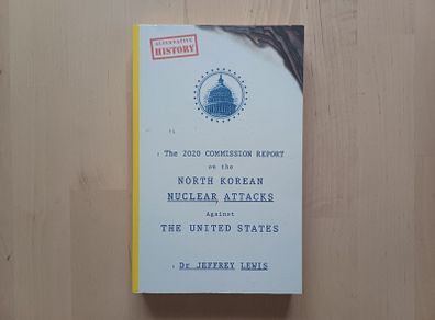 2020 Commission Report on the North Korean Nuclear Attacks Against the United States