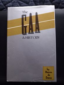 The Gaa: A History First Ed