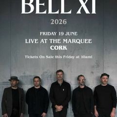 Bell X1 - Marquee Cork - 19/6/26 (2x Tickets)