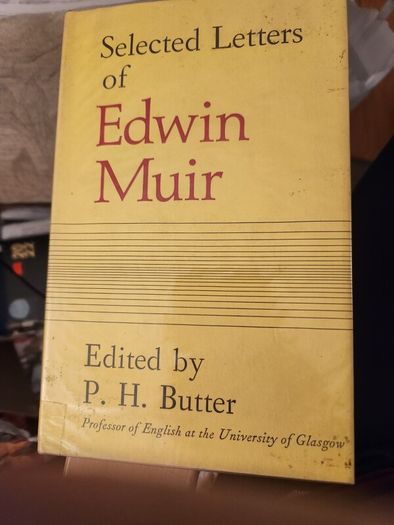 Selected Letters Of Edwin Muir. Edited By P. J. Butter. First Edition Hardback With Dustjacket In Good Condition. 38.