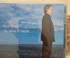 Paul Brady CD - Oh What A World