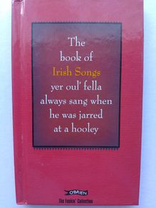 The Book Of Songs Yer Oul' Fella Always Sang When He Was Jarred At A Hookey.