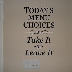 kitchen menu take it or leave it decal
