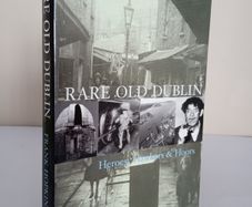 Rare Old Dublin: Heroes, Hawkers & Hoors by Frank Hopkins (PT269)