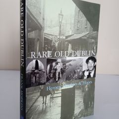 Rare Old Dublin: Heroes, Hawkers & Hoors by Frank Hopkins (PT269)