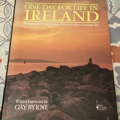 One Day For Life In Ireland: Photographs By The People Of Ireland Taken On A Single Day
