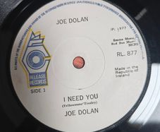 Joe Dolan, I need you 7"