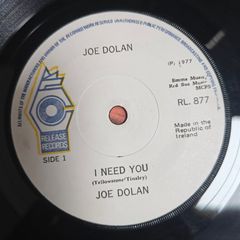 Joe Dolan, I need you 7"