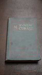 1900 My New Curate by Rev. P. A. Sheehan