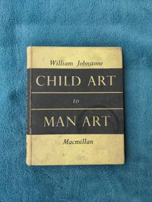 William Johnstone CHILD ART to MAN ART Macmillan