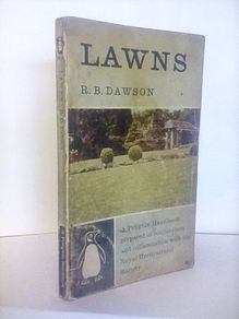 Lawns for Garden and Playing Field by R. B. Dawson (HQ485)
