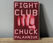 Fight Club  by Chuck Palahniuk  (Book)