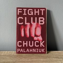 Fight Club  by Chuck Palahniuk  (Book)