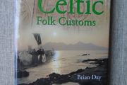 Chronicleof Celtic Folk Customs.Brian DayHardback book,Books,Non fiction,Folk Traditions