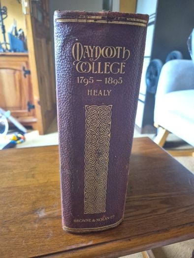 Unique Find. Maynooth College: its Centenary History, 1795-1895. John Healy. 1895.
