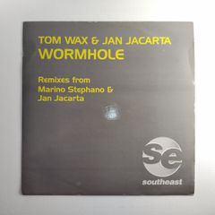 Tom Wax - Wormhole - Southeast Records - INCL. The CLASSIC Marino Stephano REMIX! + Jan Jacarta - Condition: CLOSE to Near MINT!