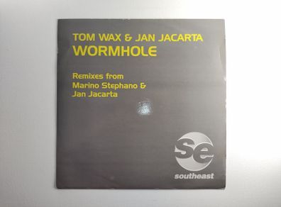 Tom Wax - Wormhole - Southeast Records - INCL. The CLASSIC Marino Stephano REMIX! + Jan Jacarta - Condition: CLOSE to Near MINT!