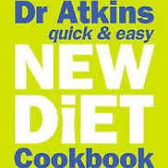 Dr. Atkins Quick & Easy New Diet Cookbook