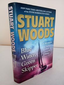 Blue Water, Green Skipper: A Memoir of Sailing Alone Across the Atlantic by Stuart Woods (HQ656)