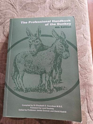 The Professional Handbook Of The Donkey. 4th Edition.  By Dr Elizabeth D. Svendsen. Edited By Professor James Duncan. In Good Condition.  See Photos For Same.